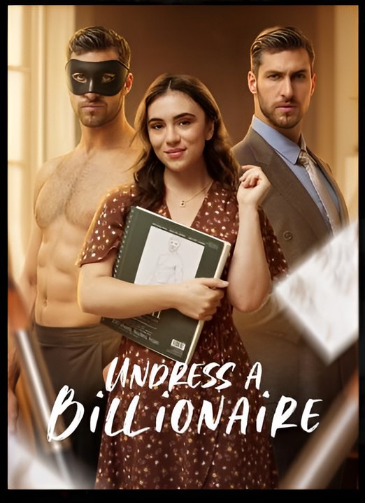 Undress A Billionaire - Drama