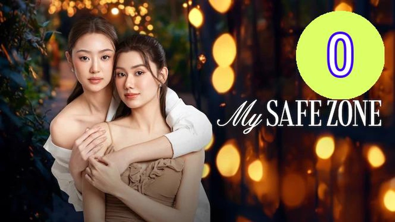 My Safe Zone Episode  Engsub
