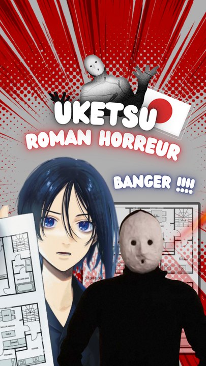 L’univers de Uketsu en roman , manga et même en film ! 🏠