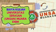 Biaya kuliah di Universitas Serasan (UNSAN) di Kabupaten Muara Enim, Sumatera Selatan.