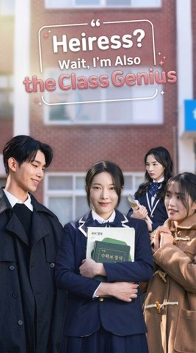 Heiress. Wait, I'm also the class genius - Full HD English Sub