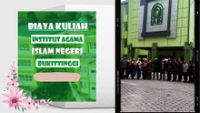 Biaya Kuliah Institut Agama Islam Negeri Bukittinggi  IAIN Bukittinggi Prov. Sumatera Barat.