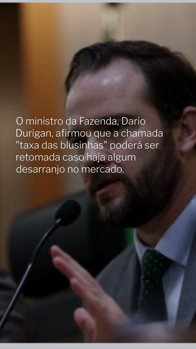 Vídeo - Durigan: Em caso de desarranjo, é preciso avaliar e eventualmente retomar “taxa das blusinhas”
