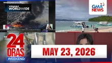 24 Oras Express Weekend: May 23, 2026 [HD]