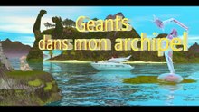 Création virtuelle, Les géants dans mon archipel