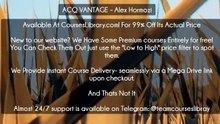 (Courseslibrary.com)ACQ VANTAGE – Alex Hormozi