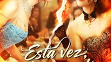Esta vez,  no hay perdón | Serie Completa | Short Drama Español