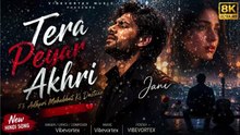Tera Pyar Aakhri - New Hindi Sad Song 2026 | Heart Touching Broken Heart Melancholic Song
