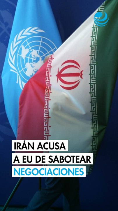 Irán acusa a Estados Unidos de sabotear las negociaciones de paz