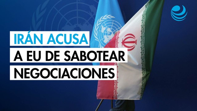 Irán acusa a Estados Unidos de sabotear las negociaciones de paz
