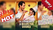 🍕The Cooking Queen: A Recipe for Divorce — Rise of the Culinary Queen [Full Movie]