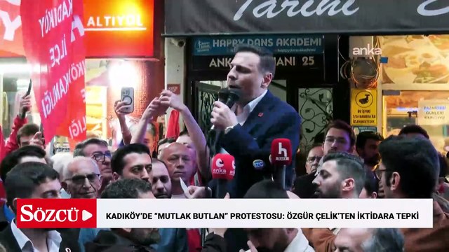 Kadıköy'de mutlak butlan protestosu... Özgür Çelik: 90'lardaki gibi, solu bölerek, toplumsal muhalefeti dağıtarak tükenmiş iktidarlarını sürdürmek istiyorlar