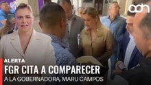 🚨¡Última Hora! FGR cita a comparecer a la gobernadora, Maru Campos