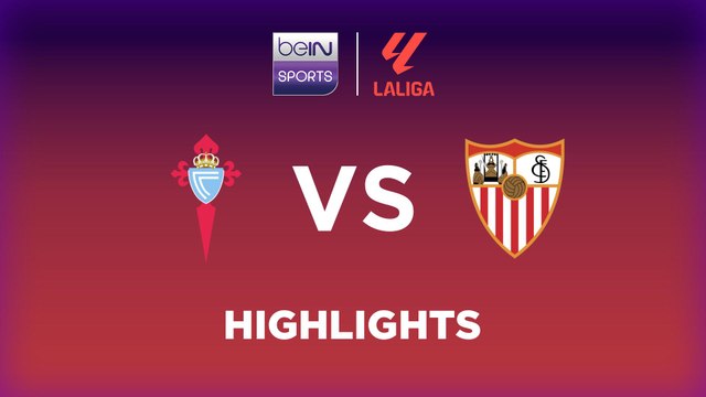 Celta de Vigo vs. Sevilla - Game Highlights