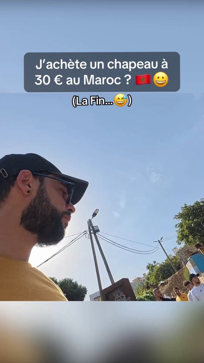 30€ le Chapeau au Maroc ? 😅🇲🇦