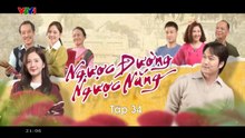 Ngược Đường Ngược Nắng - Tập 34 - HP Media