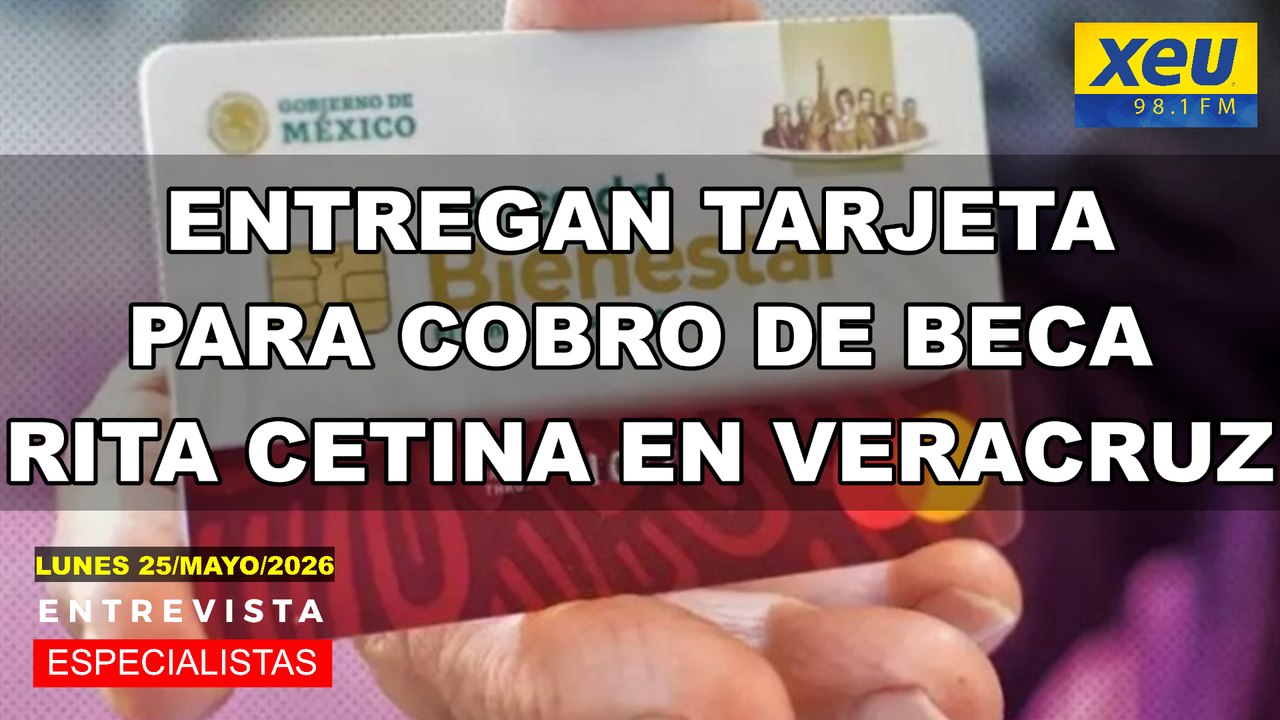 Entregan tarjeta para cobro de beca Rita Cetina en Veracruz
