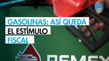 Precio de las gasolinas: Así queda el estímulo fiscal para la semana del 23 al 29 de mayo