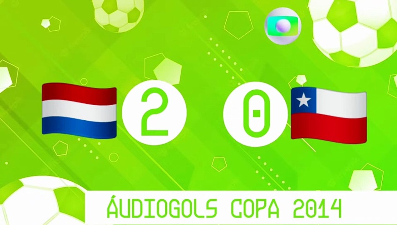 Áudiogols | Holanda 2x0 Chile (Globo 2014)