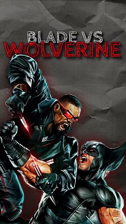 Wolverine VS Blade