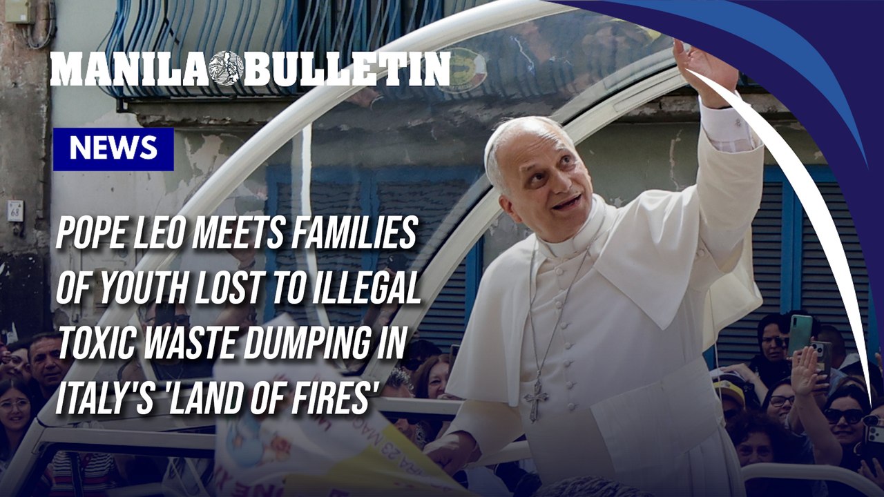 Pope Leo meets families of youth lost to illegal toxic waste dumping in Italy's 'Land of Fires'