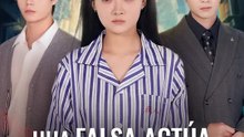 Hija falsa actúa, pero soy loca | Serie Completa | Short Drama Español