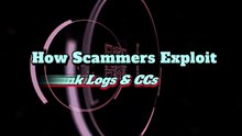 How Scammers Exploit Bank Logs & CCs_ What You Need to know
