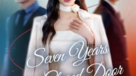 Seven Years and a Closed Door | Full Series (60 eps) HD