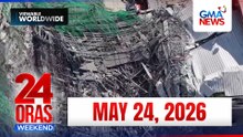 24 Oras Weekend Express: May 24, 2026 [HD]