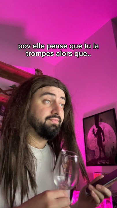 Elle pense que je la trompe