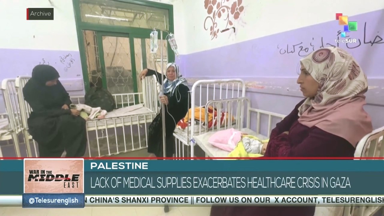 Lack of medical supplies exacerbates healthcare crisis in Gaza
