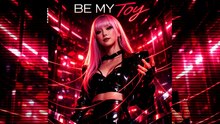 Nei - Be my Toy