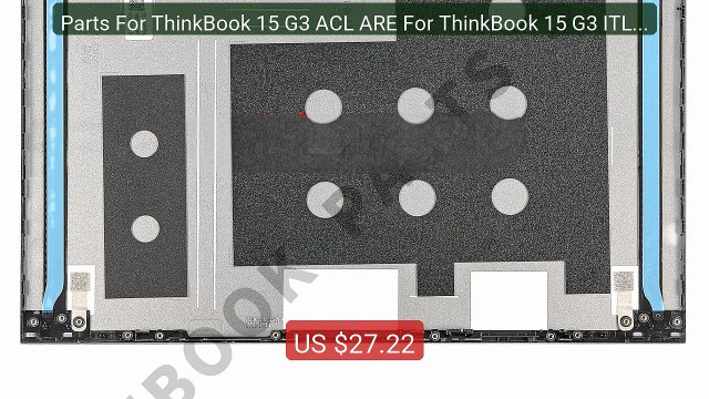 Parts For ThinkBook 15 G3 ACL ARE For ThinkBook 15 G3 ITL Back... Best Buy 2026 | Great Quality!