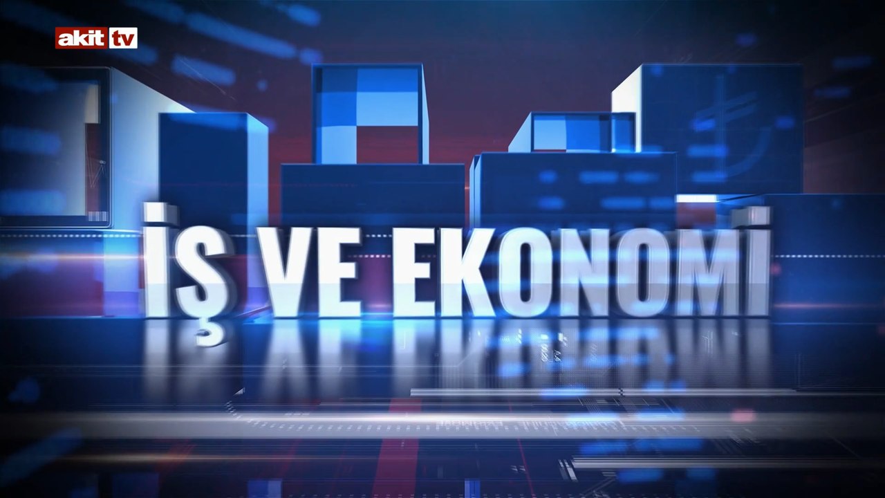 İş ve Ekonomi 25 Mayıs 2026