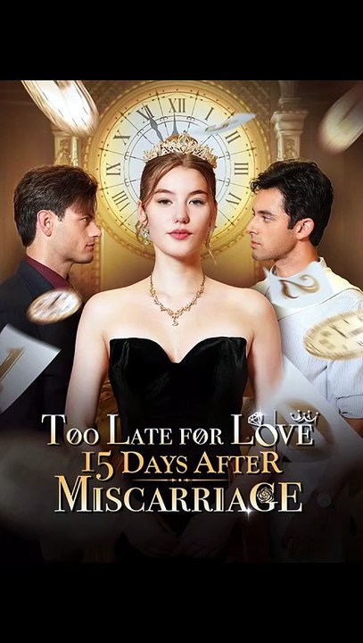 ENG Too Late for Love 15 Days After Miscarriage
