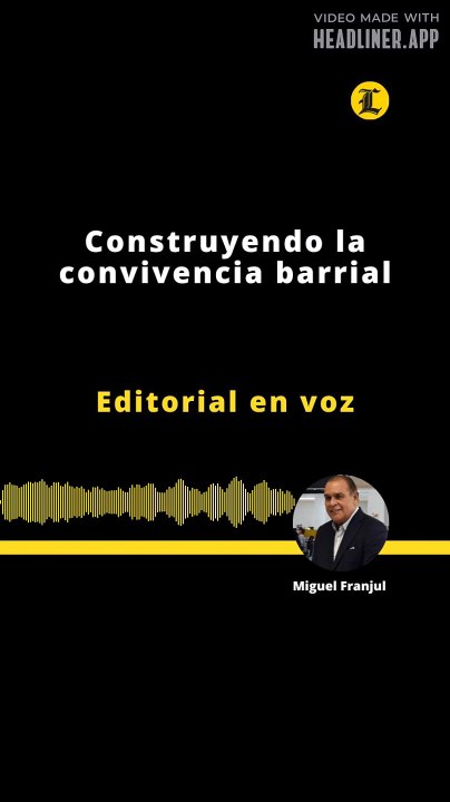 Editorial | Construyendo la convivencia barrial
