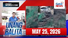 Unang Balita - Part 2 (May 25, 2026) | Unang Hirit
