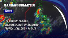 LPA outside PAR has 'medium chance' of becoming tropical cyclone — PAGASA
