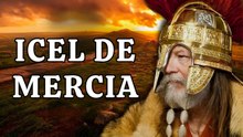 Icel : Le père de la Mercie et dernier roi des Angles