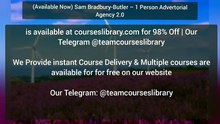 Available Now) Sam Bradbury-Butler – 1 Person Advertorial Agency 2.0