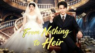 from nothing to heir chinese drama