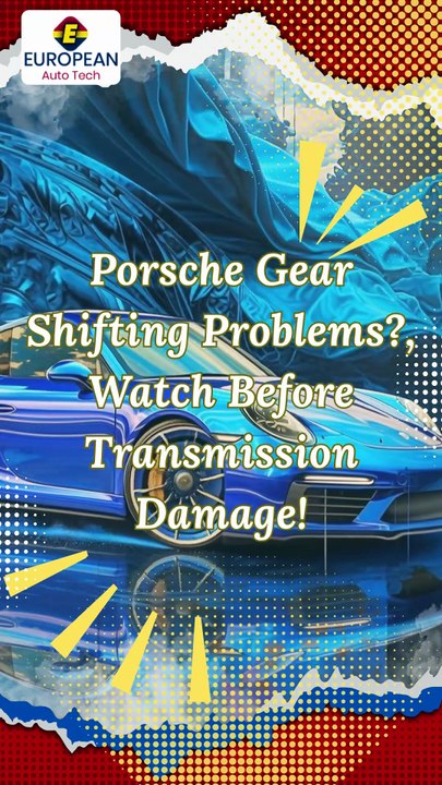 Porsche Gear Shifting Problems, Watch Before Transmission Damage!