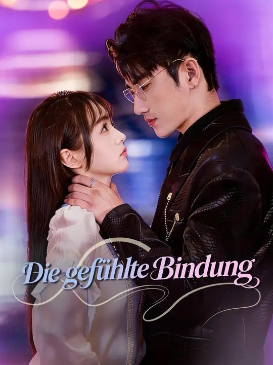 Die gefühlte bindung | komplette serie | short drama deutsch