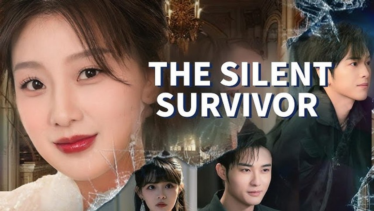 the silent survivor chinese drama