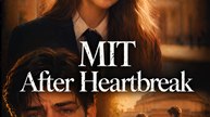 MIT After Heartbreak- Drama FULL MOVIES ENGLISH SUB