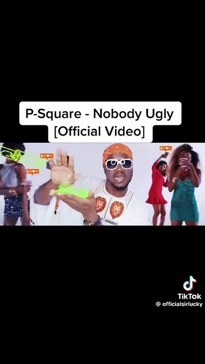 P Square, Nobody Ugly.