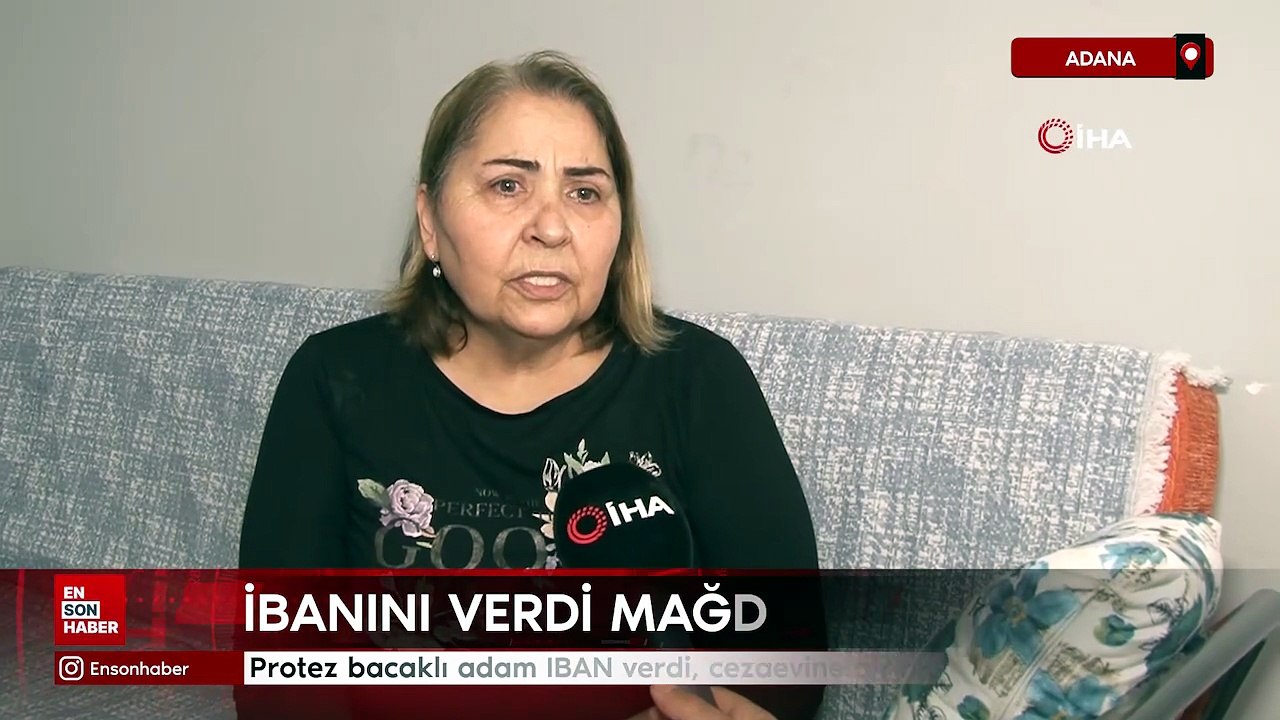 Adana'da protez bacaklı adam alacağını almak için IBAN verdi, cezaevine girdi