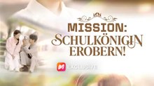 Mission: Schulkönigin erobern! | Komplette Serie | Short Drama Deutsch