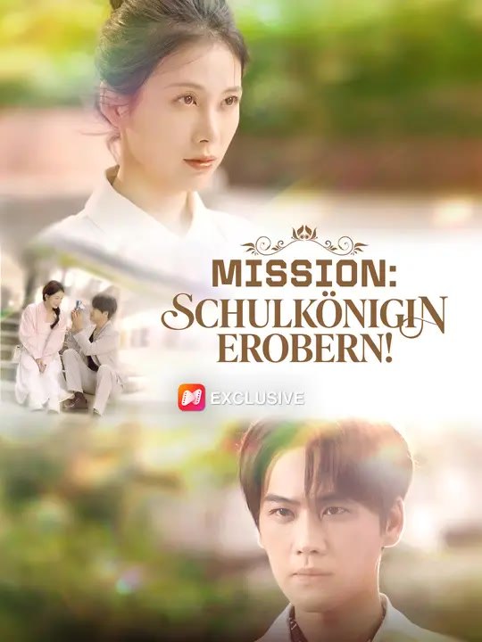 Mission: Schulkönigin erobern! | Komplette Serie | Short Drama Deutsch
