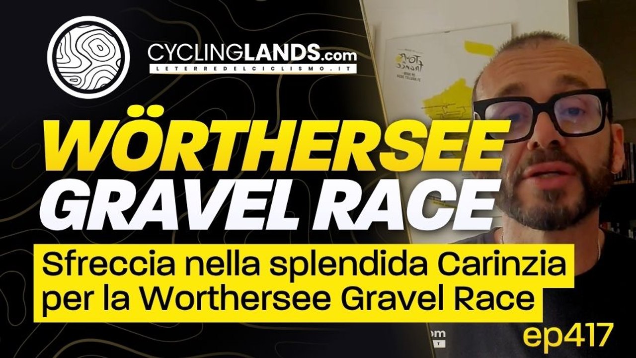 Worthersee Gravel Race: Un Viaggio nel Cuore dell'Austria | CyclingLands TV ep 417